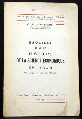 Item #4325 Esquisse D'Une Histoire De La Science Economique En Italie. G H. Bousquet.