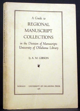 Item #4448 A Guide to Regional Manuscript Collections in the Division of Manuscripts, University...