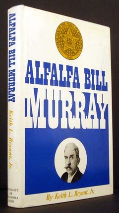 Item #4459 Alfalfa Bill Murray. Keith L. Bryant Jr