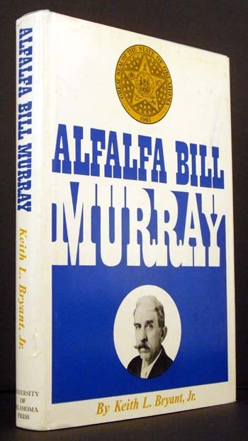 Item #4459 Alfalfa Bill Murray. Keith L. Bryant Jr.