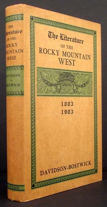 Item #4499 The Literature of the Rocky Mountain West 1803-1903. Levette Jay Davidson, Eds...