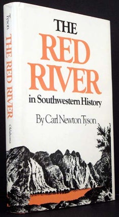 Item #4545 The Red River in Southwestern History. Carl Newton Tyson