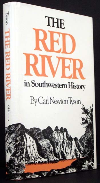 Item #4545 The Red River in Southwestern History. Carl Newton Tyson.