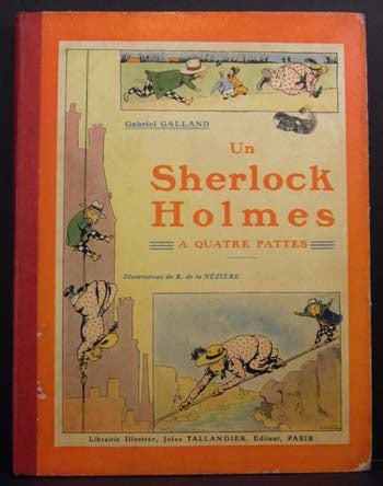 Item #4795 Un Sherlock Holmes a Quatre Pattes (A Sherlock Holmes on Four Feet). Gabriel Galland.
