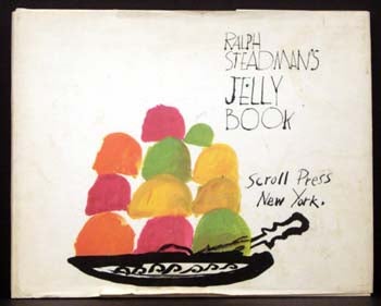 Item #4815 Ralph Steadman's Jelly Book. Ralph Steadman.
