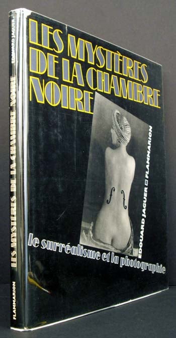 Item #4897 Les Mysteres De La Chambre Noire: Le Surrealisme et La Photographie. Edouard Jaguer.