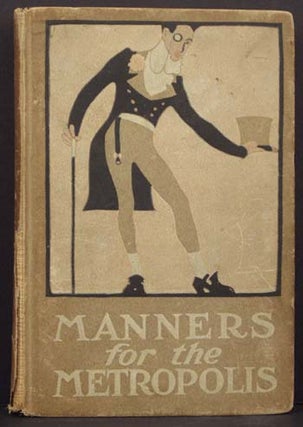 Item #4905 Manners for the Metropolis: An Entrance Key to the Fantastic Life of the 400. Francis...