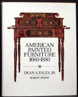 Item #5005 American Painted Furniture 1660-1880. Dean A. Fales Jr