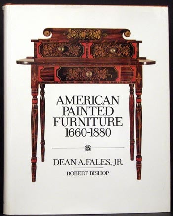 Item #5005 American Painted Furniture 1660-1880. Dean A. Fales Jr.