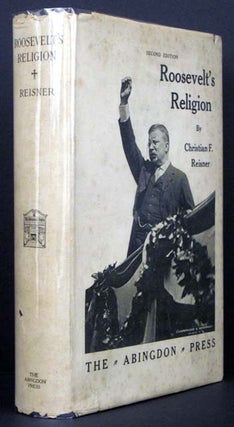 Item #5077 Roosevelt's Religion. Christina F. Reisner