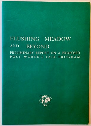 Item #5214 Flushing Meadow and Beyond: Preliminary Report on a Proposed Post World's Fair Program