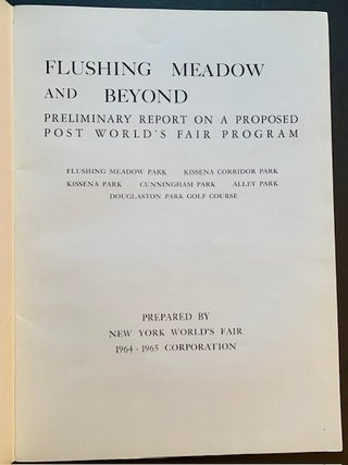 Flushing Meadow and Beyond: Preliminary Report on a Proposed Post World's Fair Program