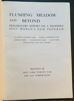 Flushing Meadow and Beyond: Preliminary Report on a Proposed Post World's Fair Program