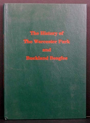 Item #5341 A History of the Worcester Park Beagles and the Worcester Park & Buckland Beagles: A...