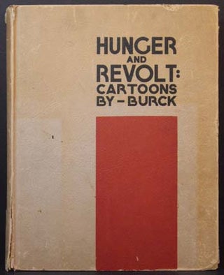 Item #5714 Hunger and Revolt: Cartoons By Burck