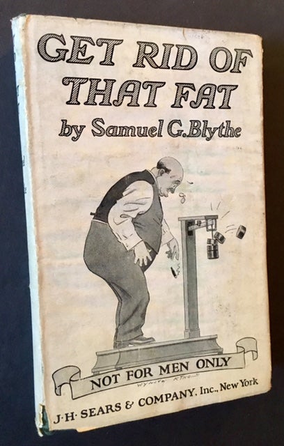 Item #5780 Get Rid of That Fat. Samuel G. Blythe.
