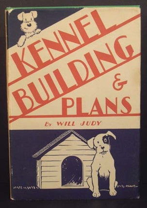 Item #5856 Kennel Building & Plans. Will Judy