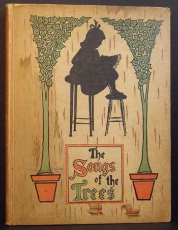 Item #5921 The Songs of the Trees: Pictures Rhymes and Tree Biographies. Mary Y. Robinson.