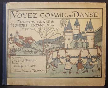 Item #6067 Voyez Comme on Danse: Chansons De Jeu et Rondes Enfantiles. Gabriel Pierne.