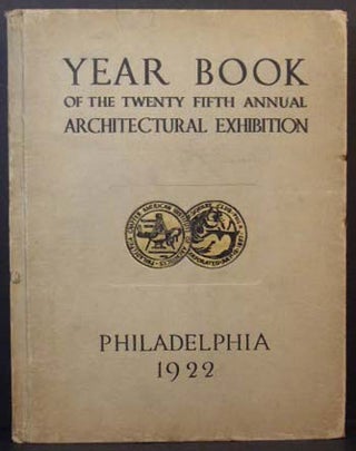 Item #6316 The Year Book of the Twenty Fifth Annual Architectural Exhibition (Held By the...