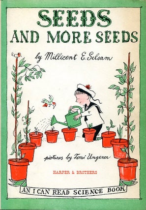 Item #6826 Seeds and More Seeds. Millicent Selsam