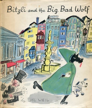Item #7822 Bitzli and the Big Bad Wolf. Lisl Weil