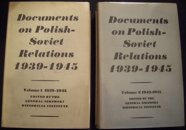 Item #7847 Documents on Polish-Soviet Relations 1939-1945 (2 Vols.). Ed General Sikorski Historical Institute.