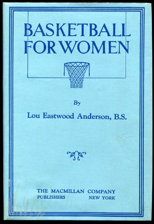 Item #8106 Basketball for Women. Lou Eastwood Anderson.
