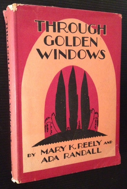 Item #8121 Through Golden Windows. Mary K. Reely, Ada Randall.