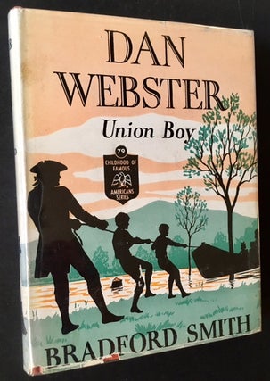 Item #8188 Dan Webster: Union Boy. Bradford Smith