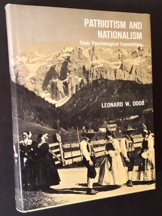 Item #8410 Patriotism and Nationalism: Their Psychological Foundations. Leonard W. Doob
