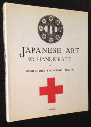 Item #8491 Japanese Art & Handicraft. Henry L. Joly, Kumasaku Tomita