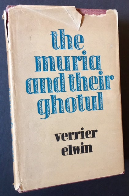 Item #8670 The Muria and Their Ghotul. Verrier Elwin.
