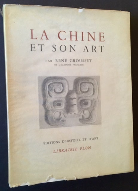 Item #8679 La Chine et Son Art. Rene Grousset.