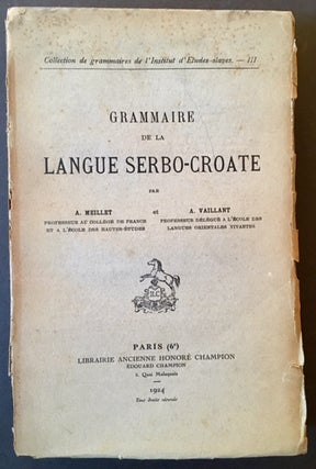 Item #8705 Grammaire De La Langue Serbo-Croate. A. Meillet et A. Vaillant
