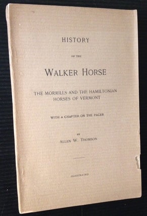 History of the Walker Horse: The Morrills and the Hamiltonian Horses of Vermont