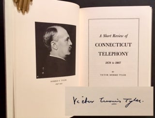 Item #8834 A Short Review of Connecticut Telephony 1878 to 1907. Victor Morris Tyler