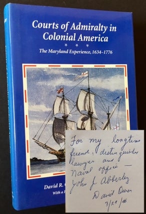 Item #8927 Courts of Admiralty in Colonial America: The Maryland Experience, 1634-1776. David R....