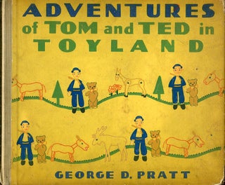 Item #8941 Adventures of Tom and Ted in Toyland. George D. Pratt