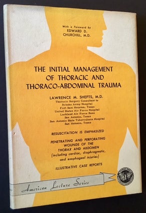 Item #9094 The Initial Management of Thoracic and Thoraco-Abdominal Trauma. M. D. Lawrence M. Shefts
