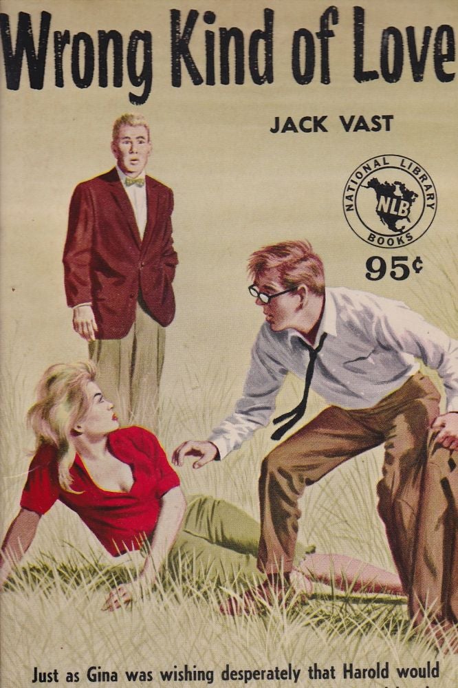 Item #9132 Wrong Kind of Love. Jack Vast.