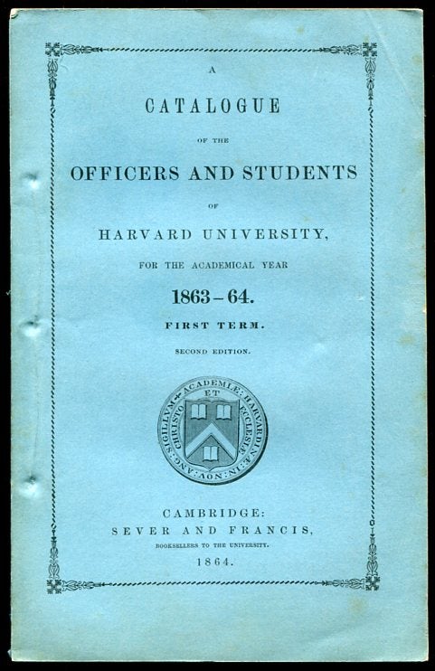 Item #9346 A Catalogue of the Officers and Students of Harvard University for the Academic Year 1863-64.