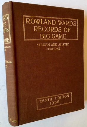 Rowland Ward's Records of Big Game: African and Asiatic Sections --Tenth Edition (in Dustjacket)