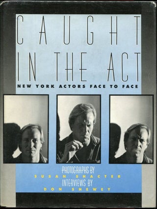 Item #9352 Caught in the Act: New York Actors Face to Face (Review Copy
