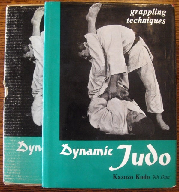 Item #9358 Dynamic Judo: Grappling Techniques (with Dustjacket AND Slipcase). Kazuzo Kudo.