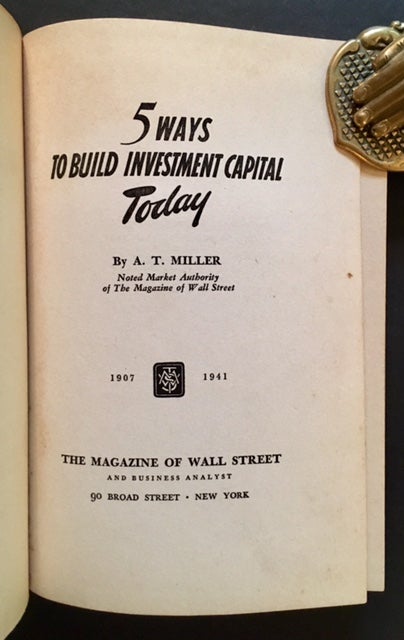 Item #9518 5 Ways to Build Investment Capital Today. A T. Miller.